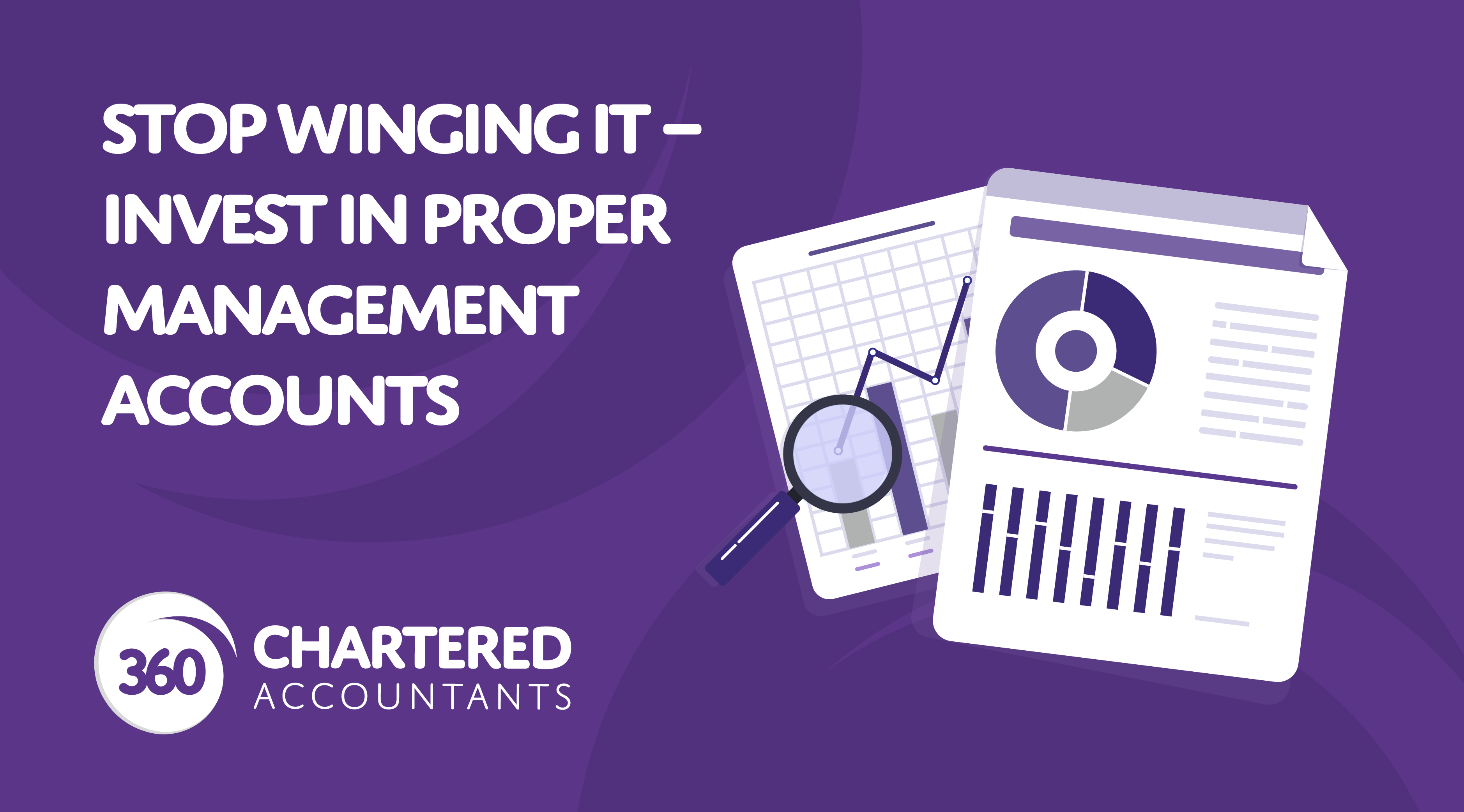 A purple background with white text reading 'Stop Winging It – Invest In Proper Management Accounts'
