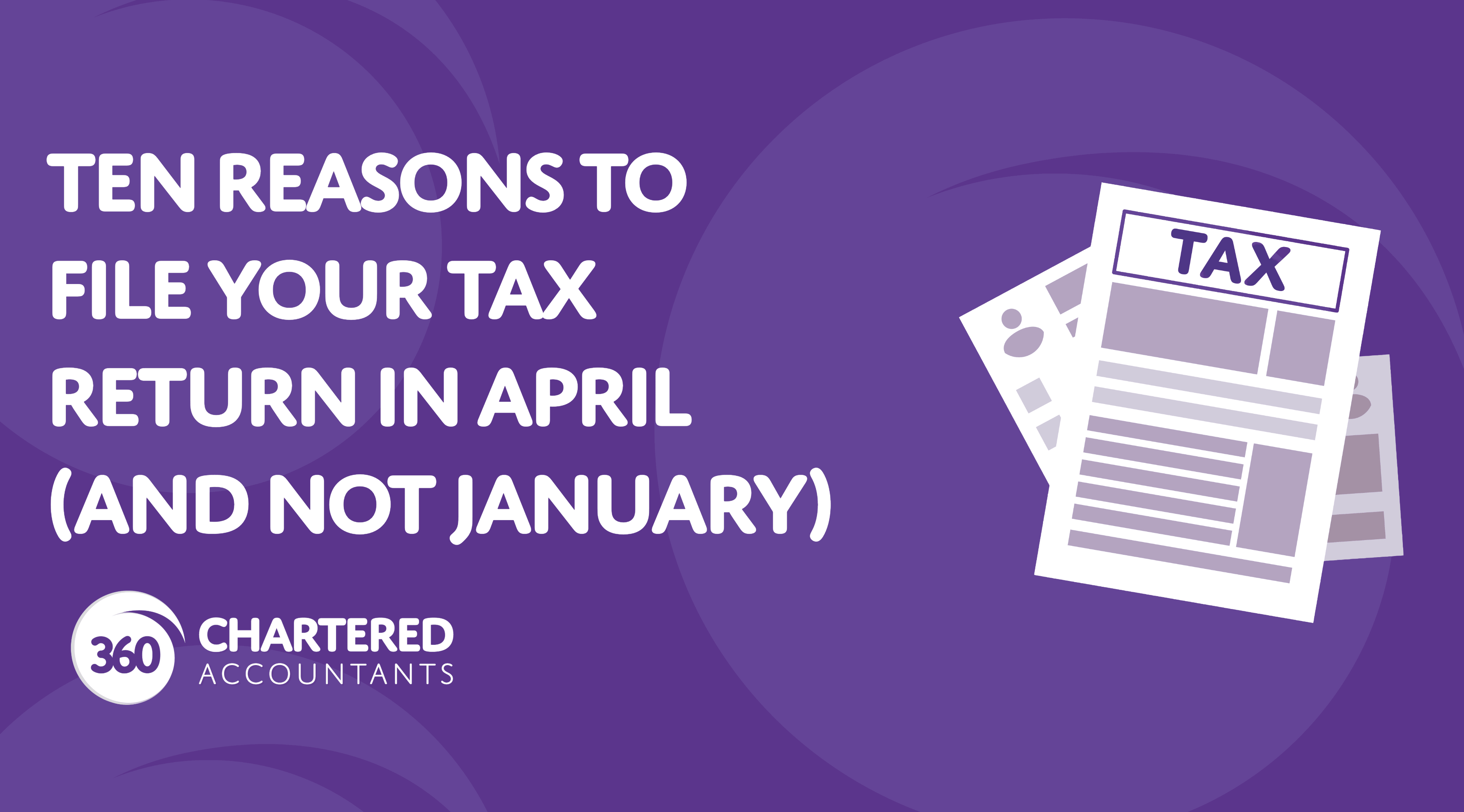 Graphic saying '10 reasons to file your tax return early'